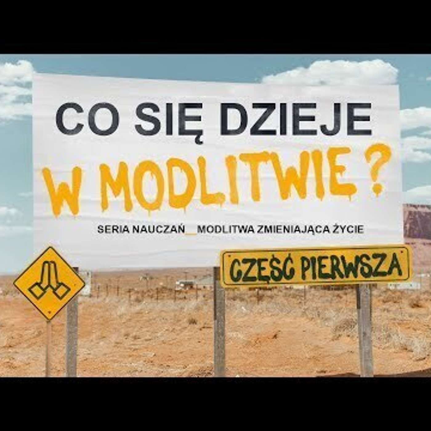 #043: Co się dzieje w modlitwie cz. 1 – Adam Piątkowski | 17.01.2021 episode artwork