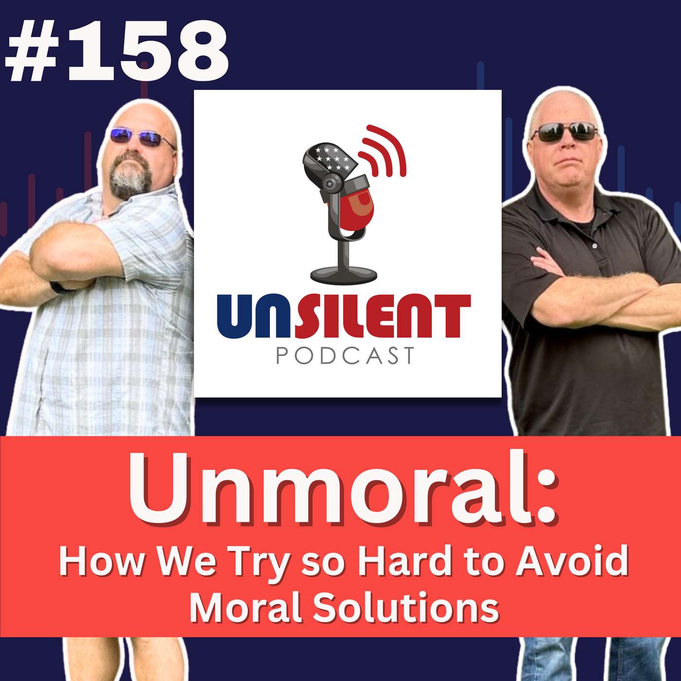 158. Unmoral: How We Try so Hard to Avoid Moral Solutions episode artwork