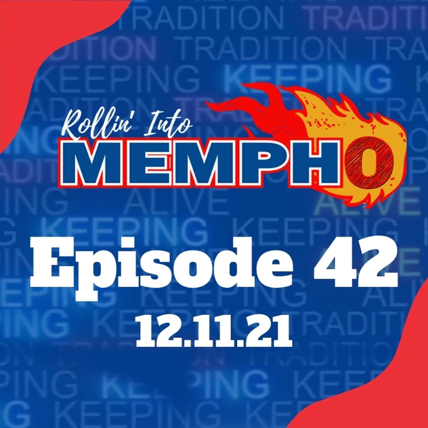 Rollin’ Into Mempho Episode #42: 12/11/21 episode artwork