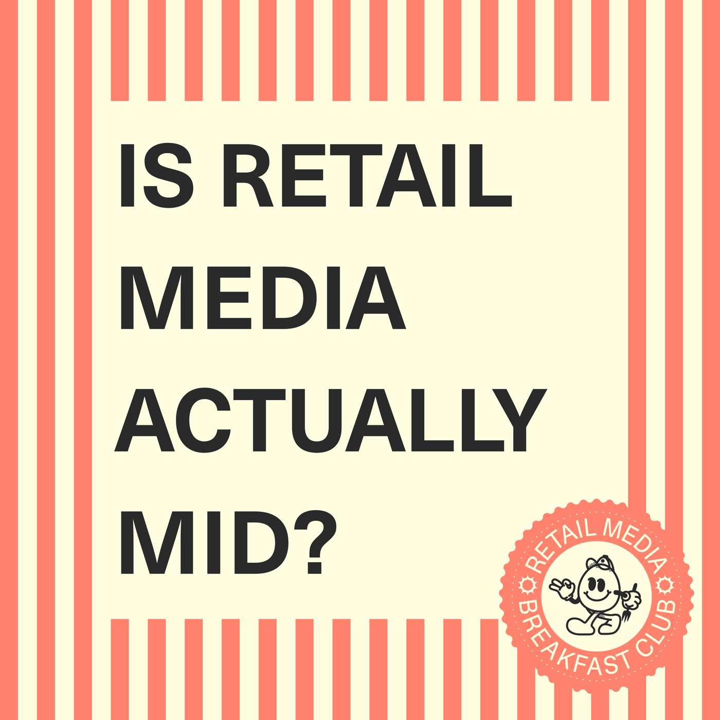 Is Retail Media Actually Kinda 'Mid'? PART 2