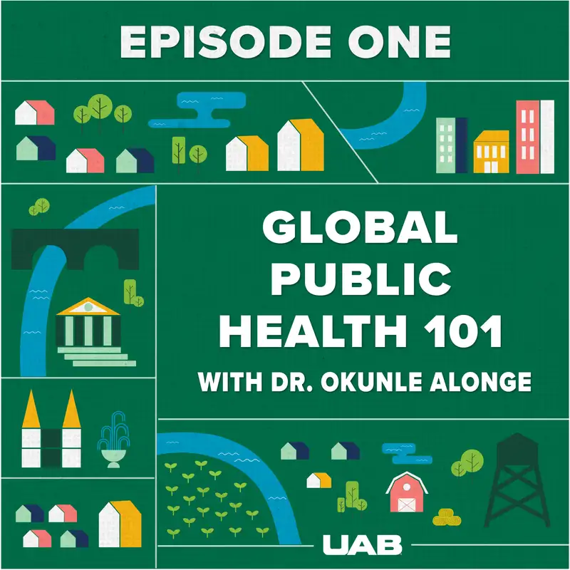 Global Public Health 101 with Dr. Olakunle Alonge