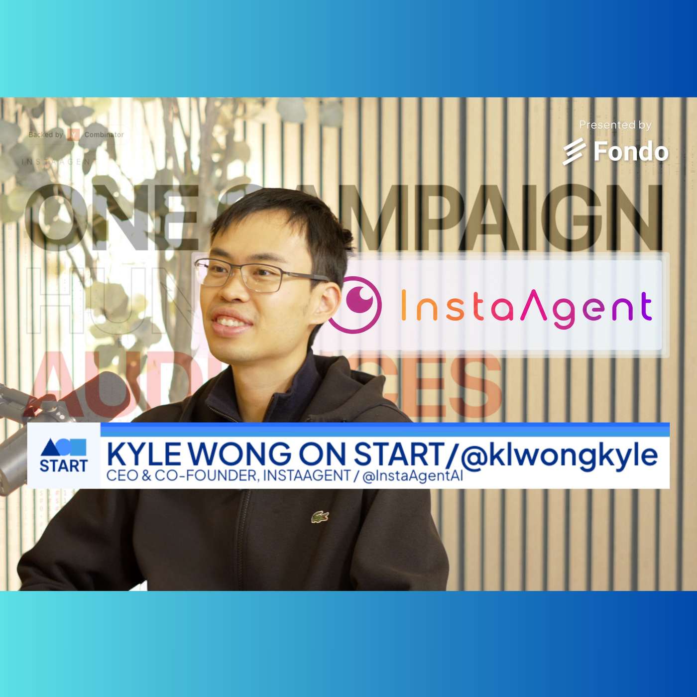 START: Kyle Wong, Co-Founder & CEO, InstaAgent “Scale marketing campaigns across hundreds of personas” episode artwork