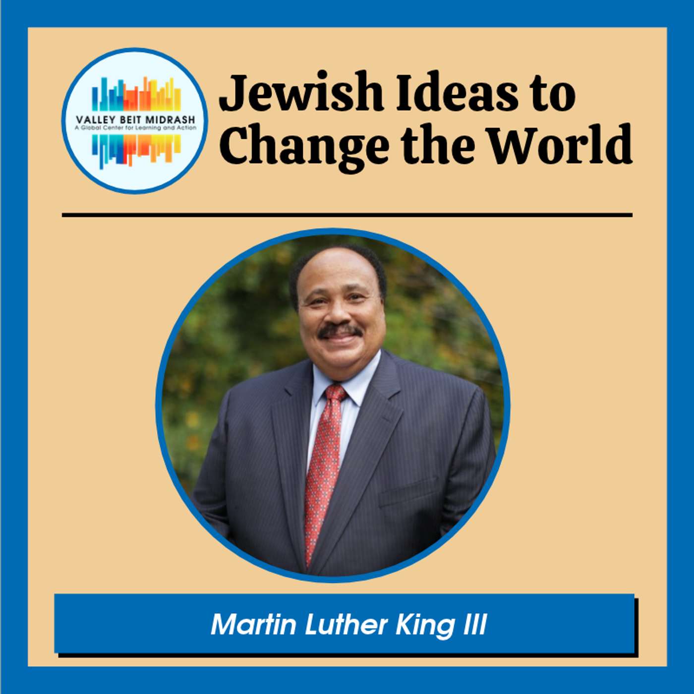 Martin Luther King III & Rabbi Shmuly: Preserving Our Democracy With an Ethic of Non-Violence episode artwork
