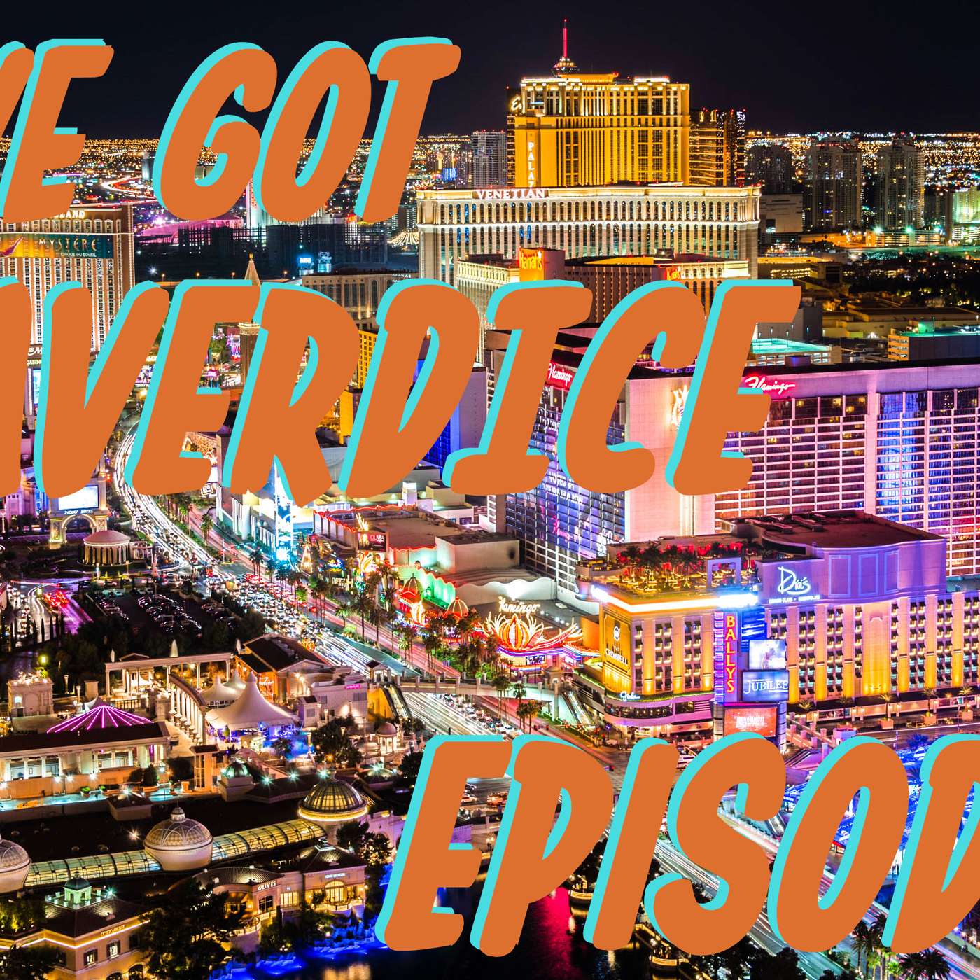 We've Got Weaverdice - Vegas: Ep. 5 — We've Got WARD cover