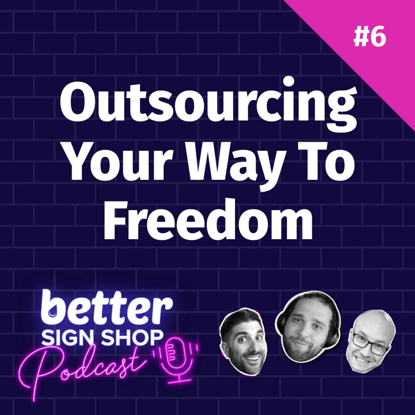 Better Sign Shop Podcast