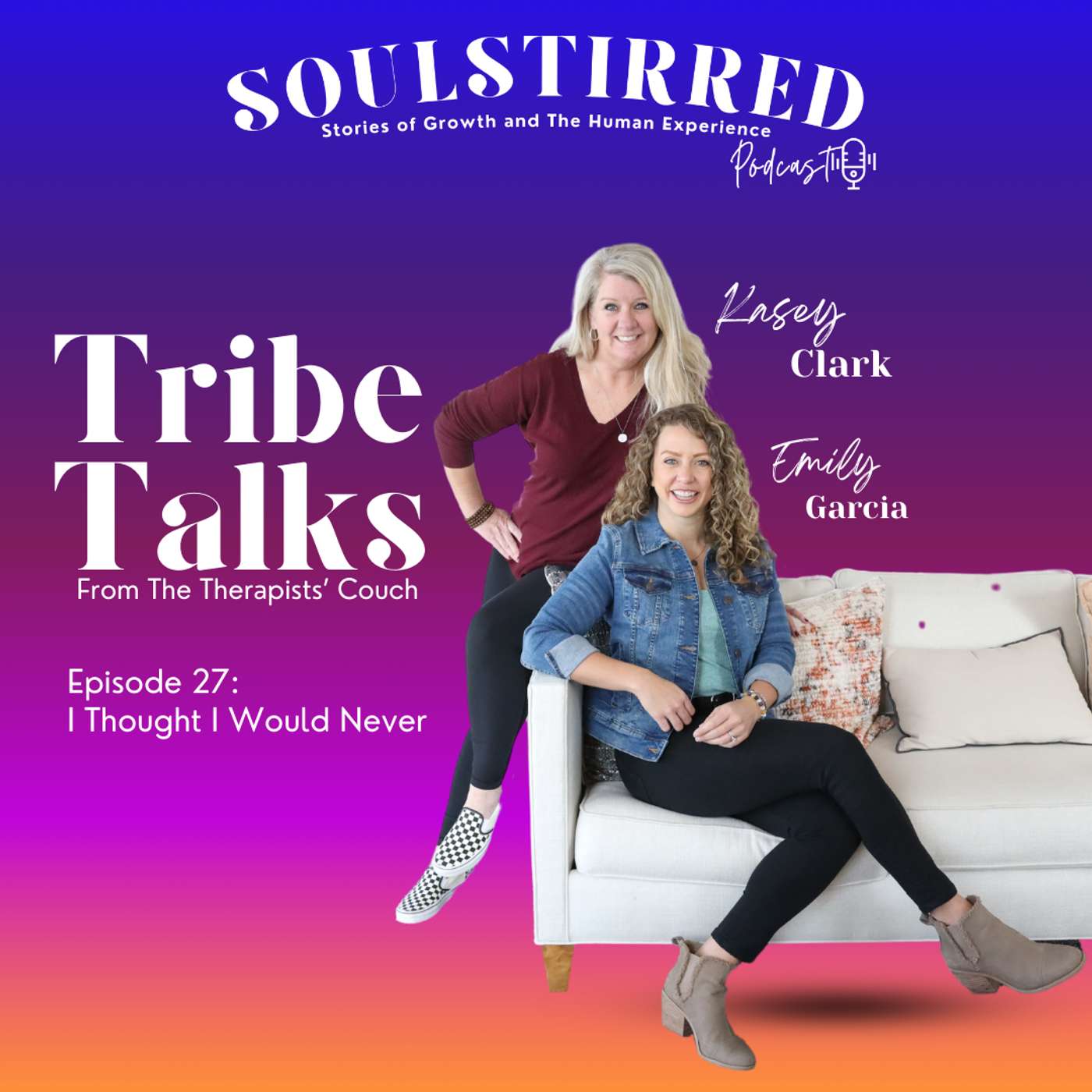 Episode 27: Tribe Talks - I Thought I Would Never episode artwork
