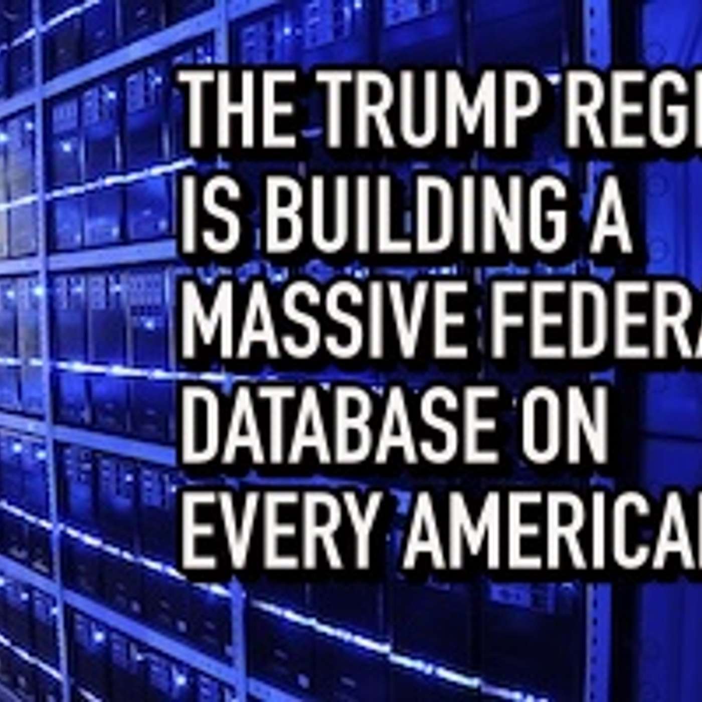 Trump Authorizes New, More Dangerous Surveillance State