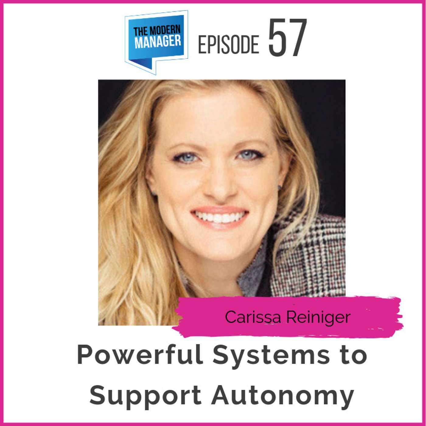 57: Powerful Systems to Support Autonomy with Carissa Reiniger