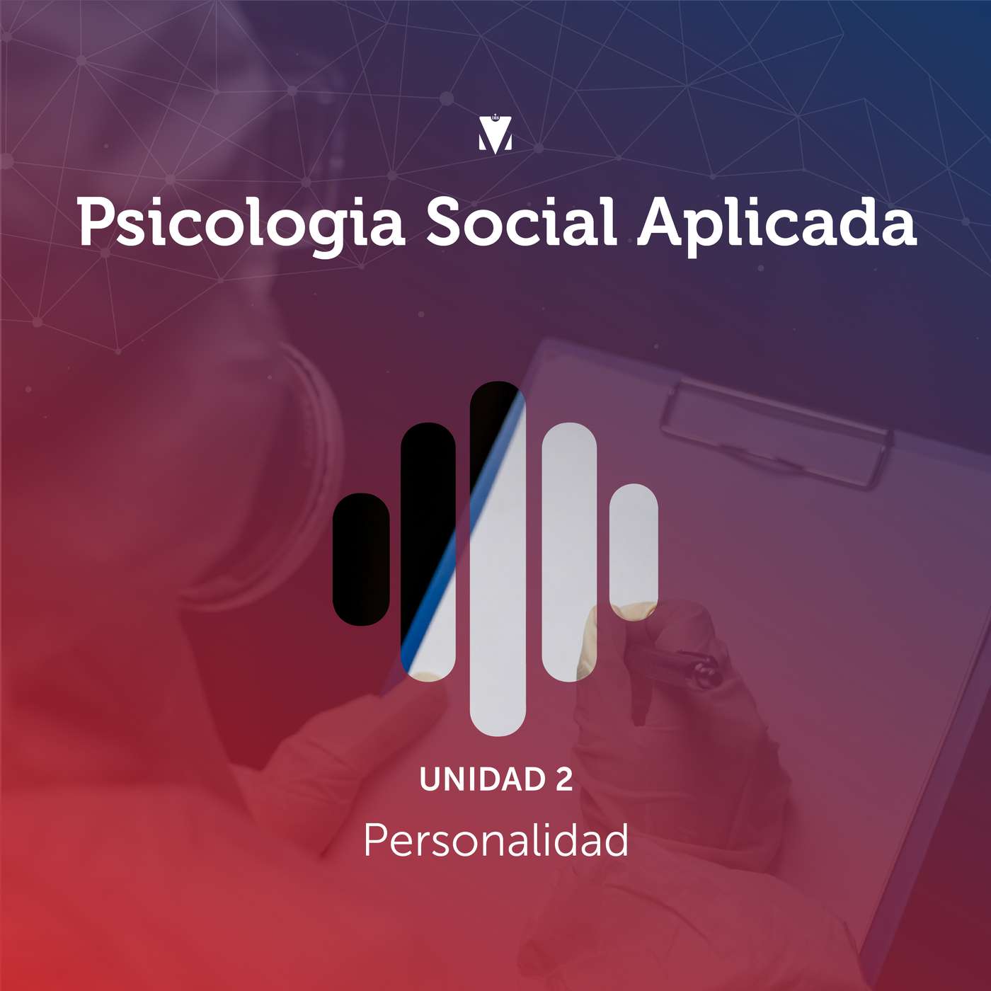 3 - PSICOLOGÍA SOCIAL APLICADA: UNIDAD 2 - Personalidad episode artwork