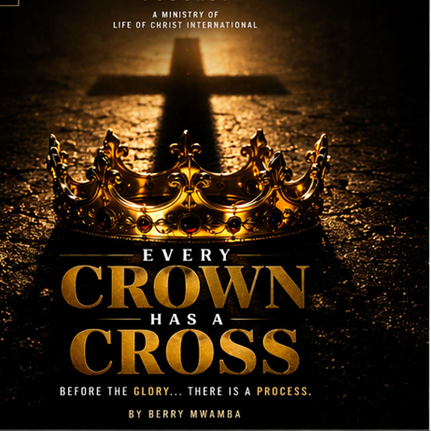 Every Crown Has a Cross