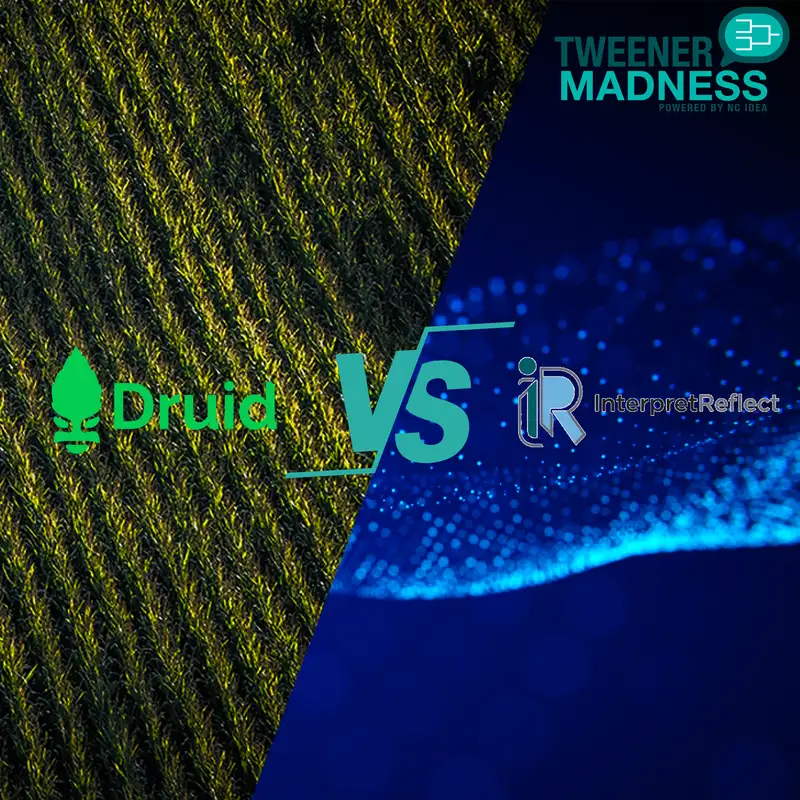 Tweener Madness: The Exceptional 8 Round 3 is here! Druid Agriculture VS HuVia Technologies