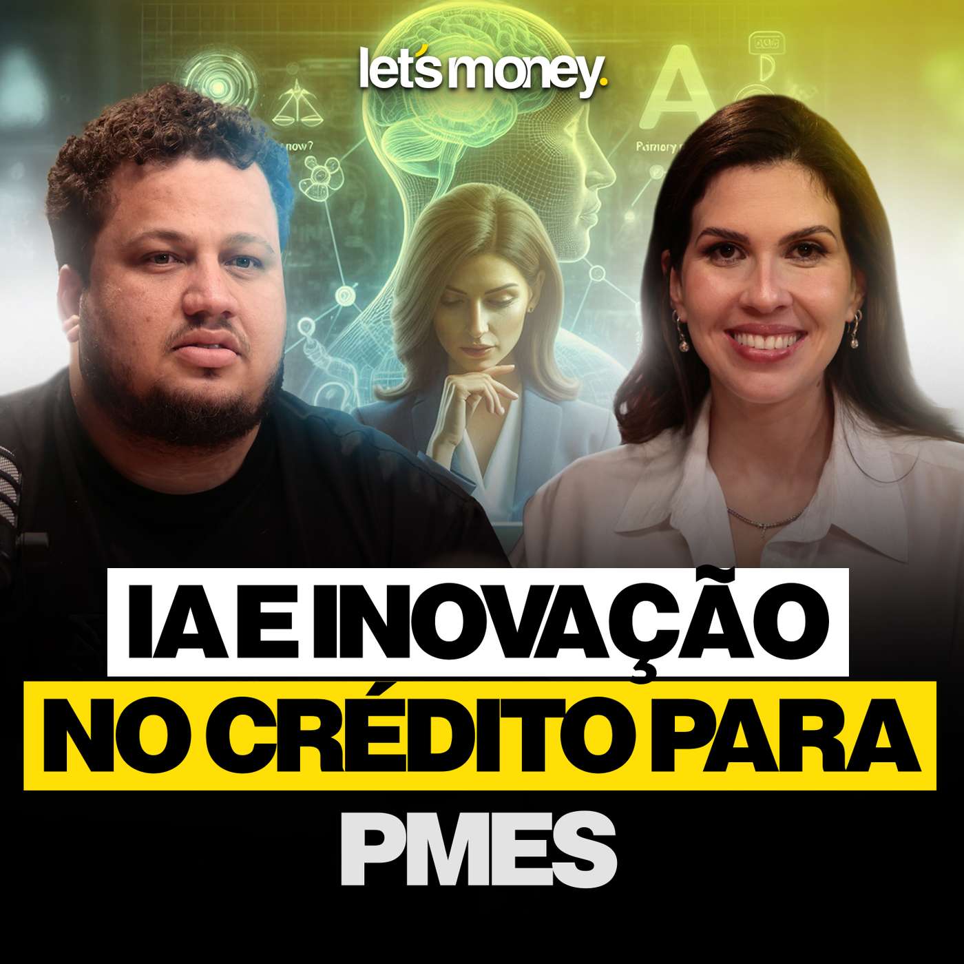IA E INOVAÇÃO NO CRÉDITO PARA PMES - LET’S MONEY - #040