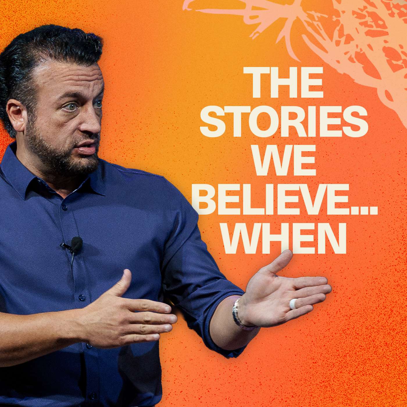 The Stories We Believe… WHEN [Scott Lehr] episode artwork