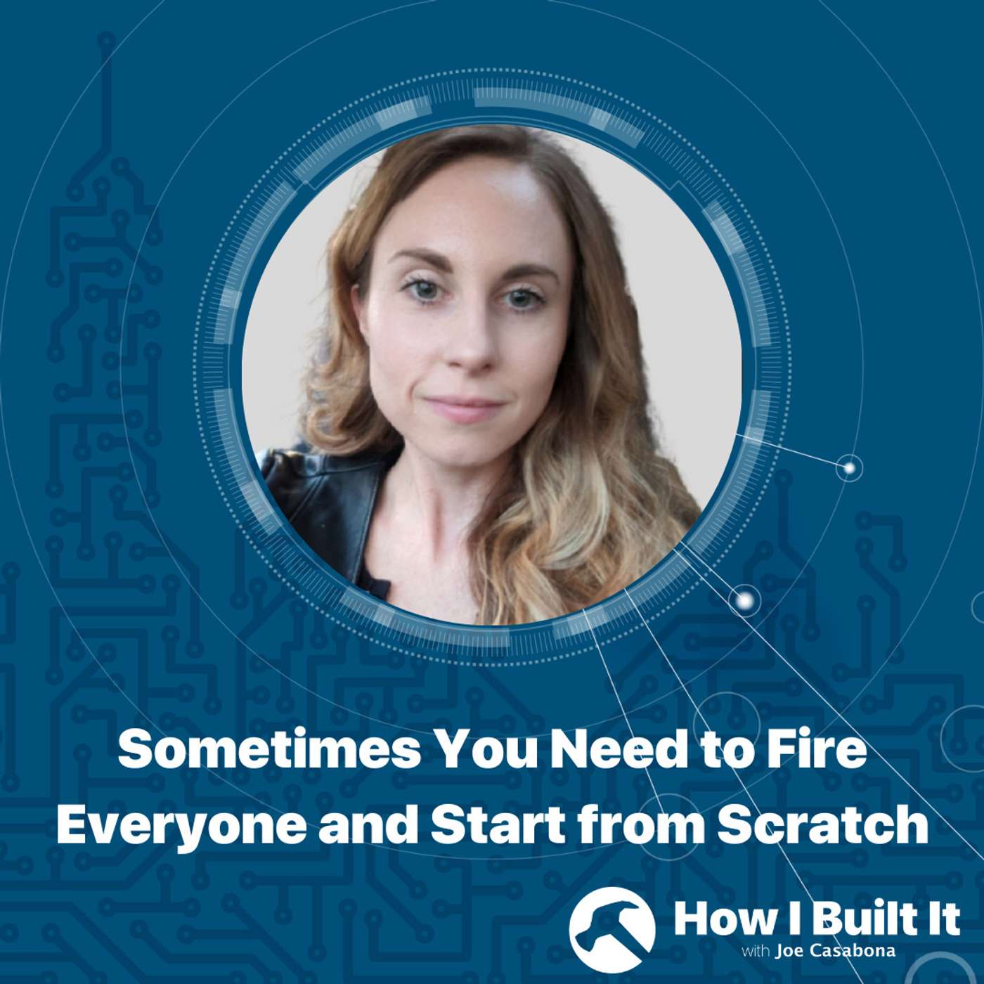 Sometimes You Need to Fire Everyone and Start from Scratch with Jordan Eaton