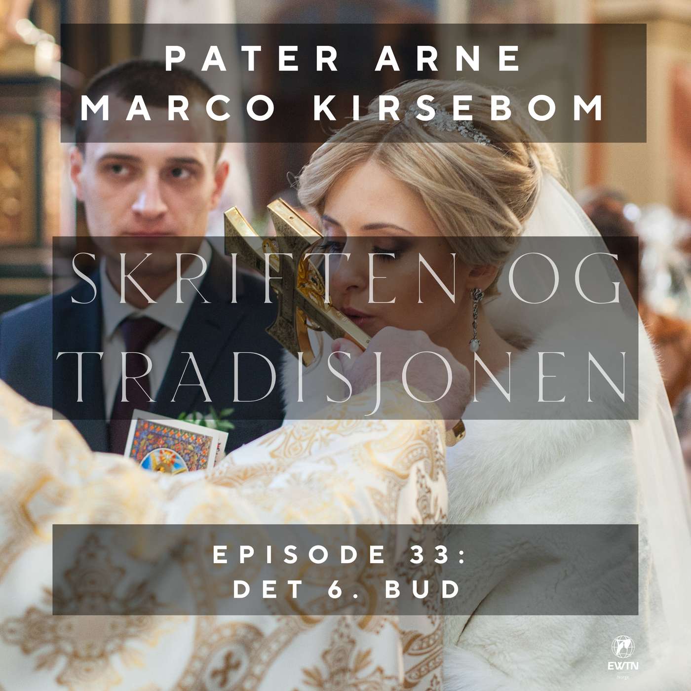 Episode 33: Det sjette bud – «Du skal ikke bryte ekteskapet»