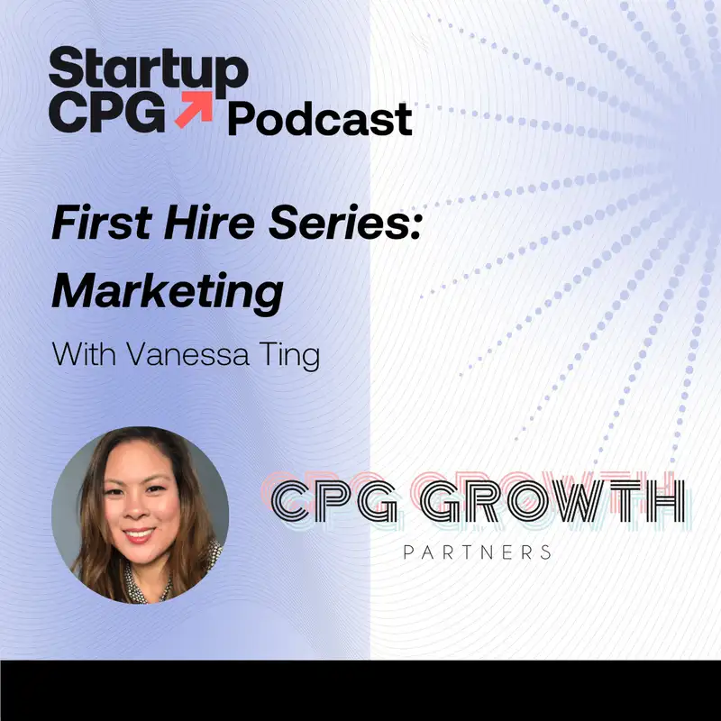 #52 First Hire Series: Marketing with Vanessa Ting