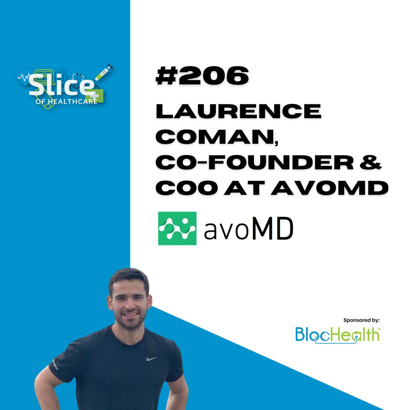 #206 - Laurence Coman, Co-Founder & COO at AvoMD