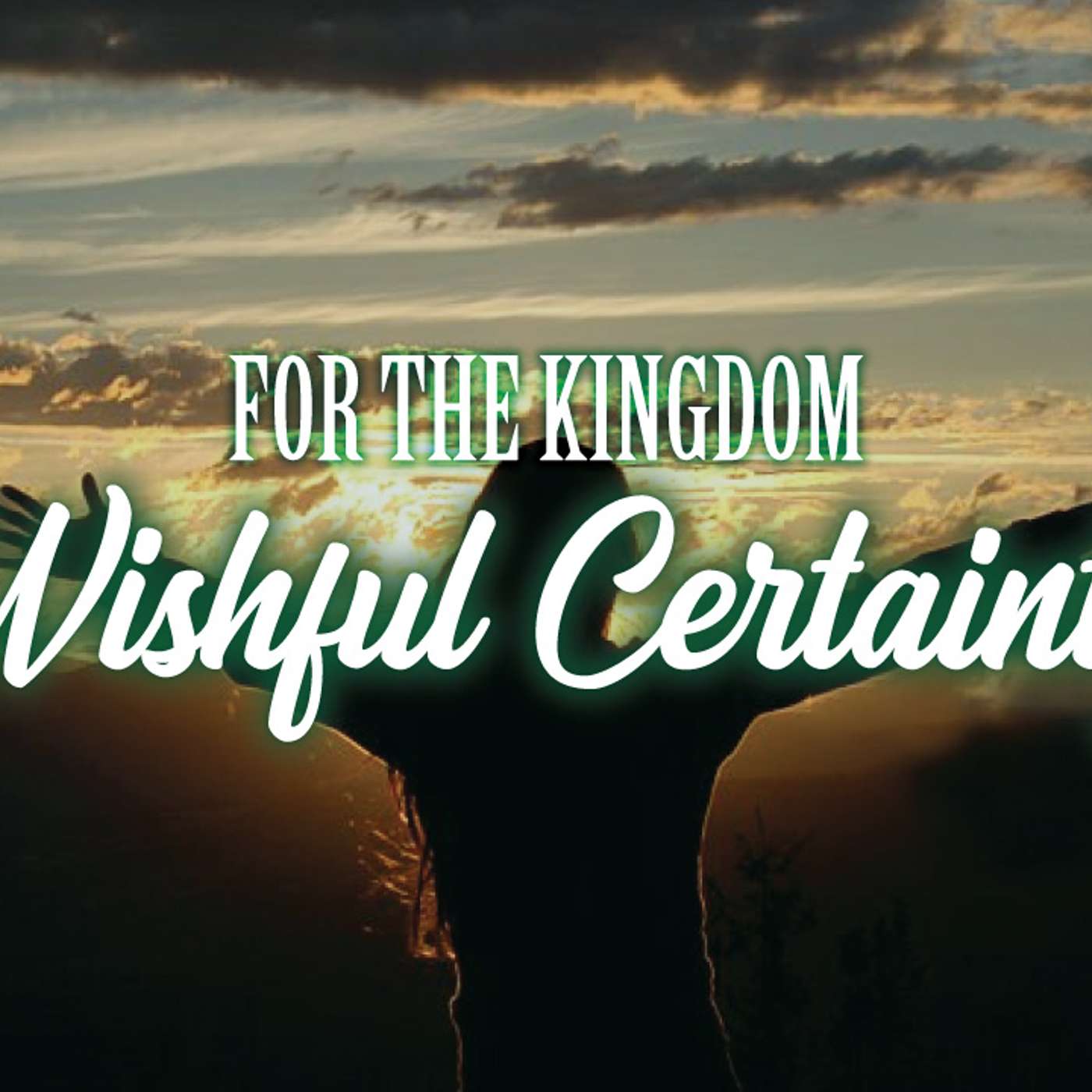 For the Kingdom: Wishful Certainty - Todd Blanton episode artwork