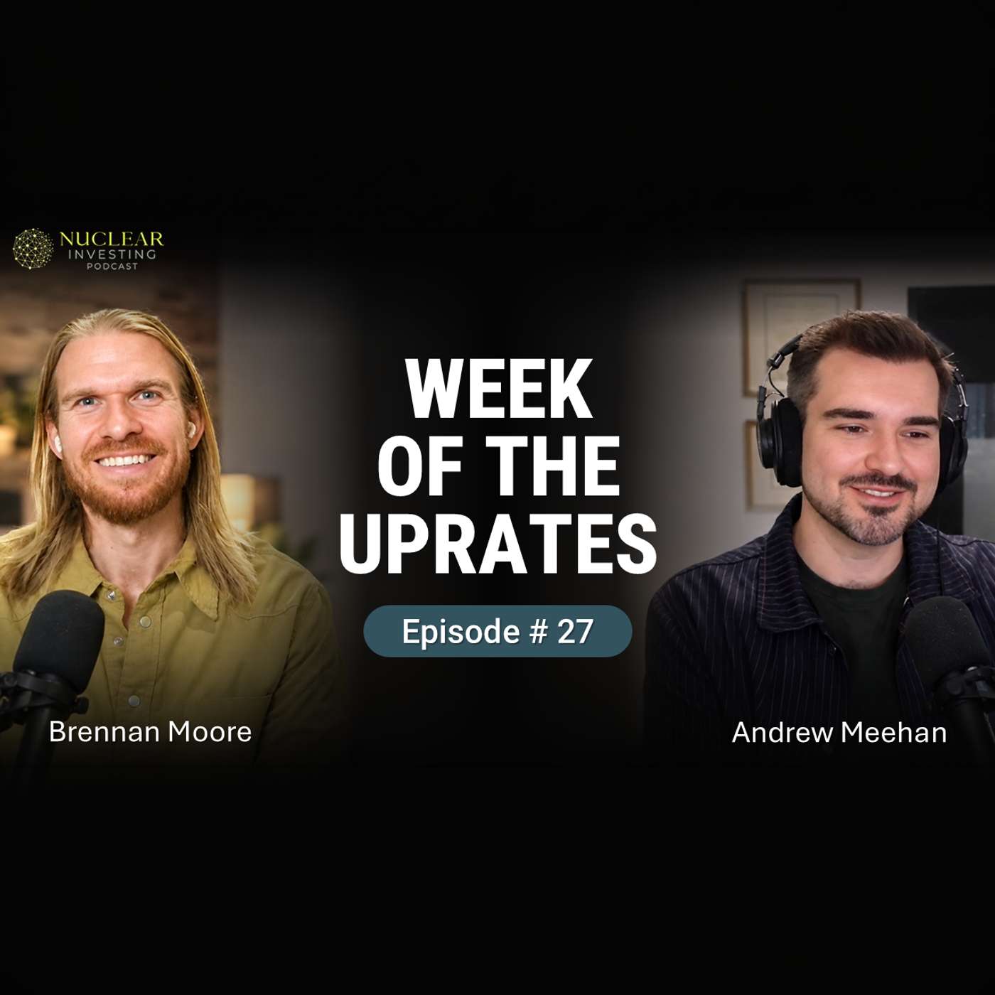 #27: September Roundtable | Week of the Uprates w/ Andrew Meehan
