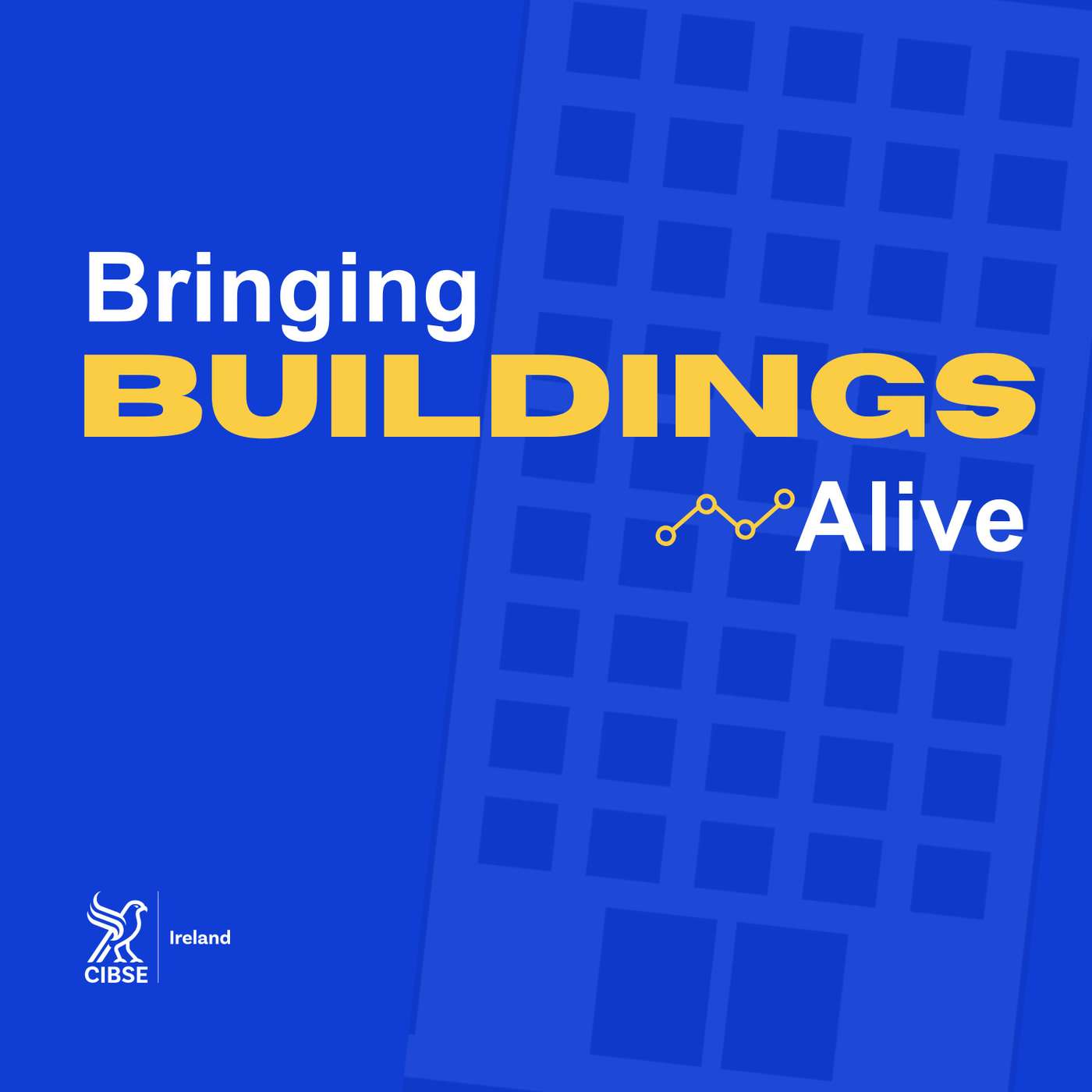 Bringing Buildings Alive with CIBSE Ireland