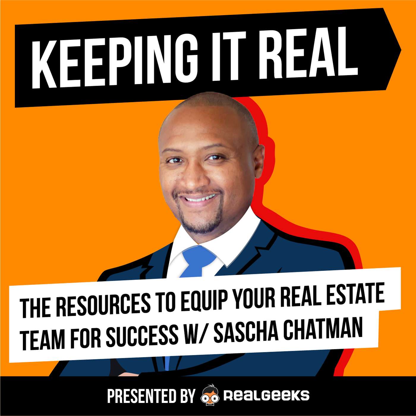 The Resources To Equip Your Real Estate Team for Success w/ Sascha Chatman episode artwork