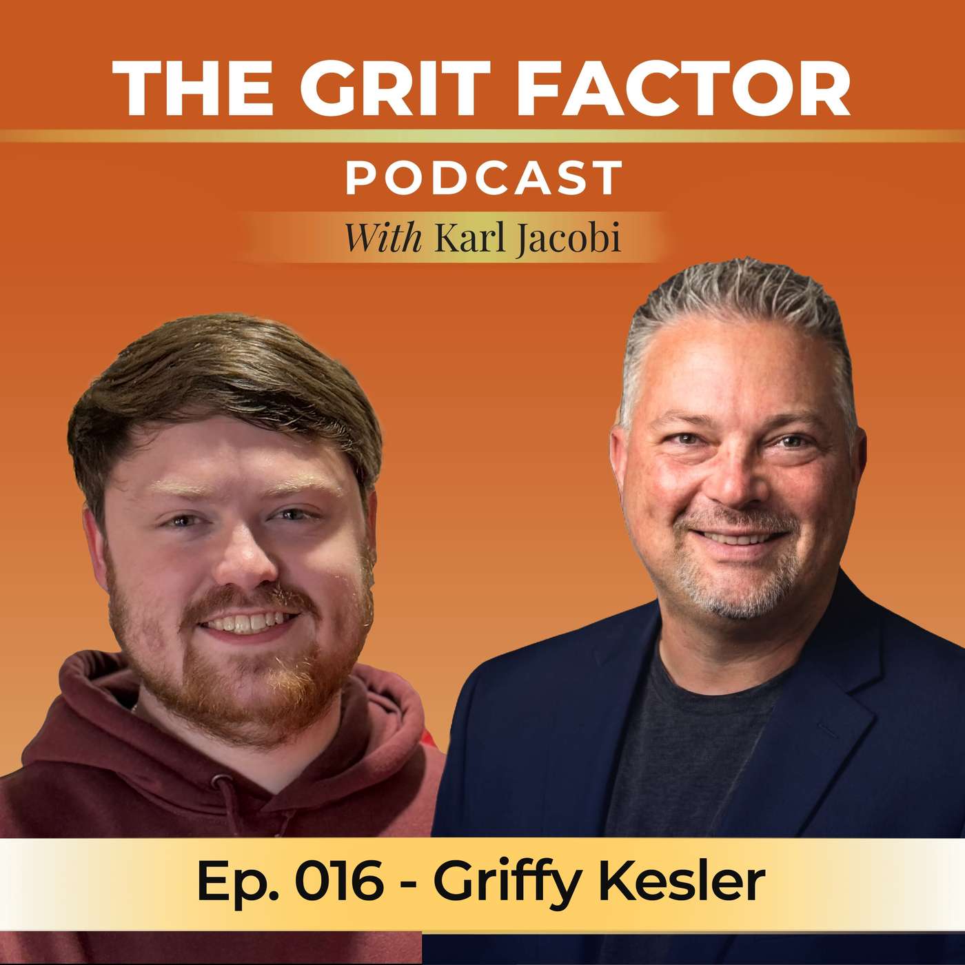 Episode 016: Forty Million in Sales, Three Years Lost to Addiction, and the Comeback Nobody Saw Coming with Griffy Kesler episode artwork