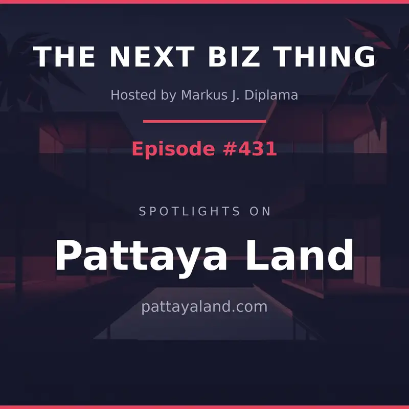 Next Biz Thing #431 pattayaland.com
