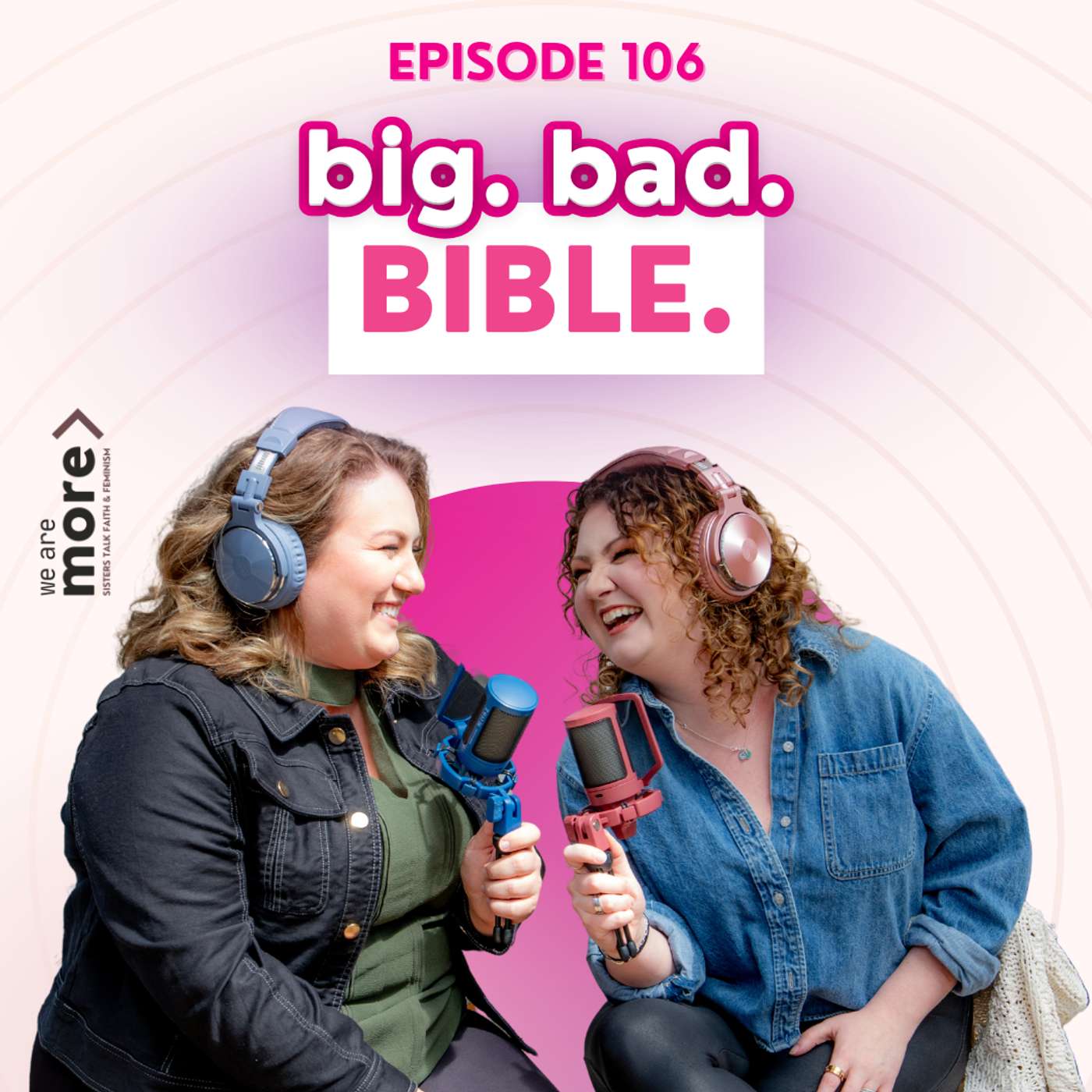 Ep. 106: Big. Bad. Bible. episode artwork