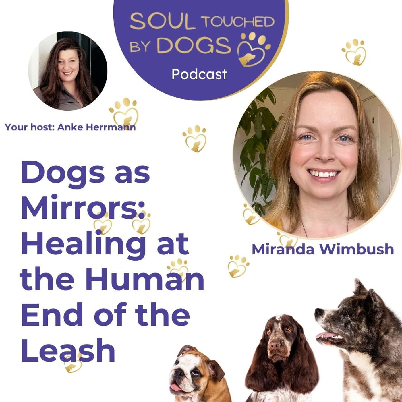 Miranda Wimbush - Dogs as Mirrors: Healing at the Human End of the Leash