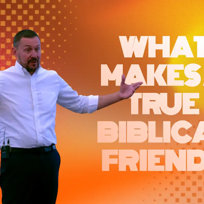 What Makes a True Biblical Freind? (Lonely Less 3 - Pastor Tim)