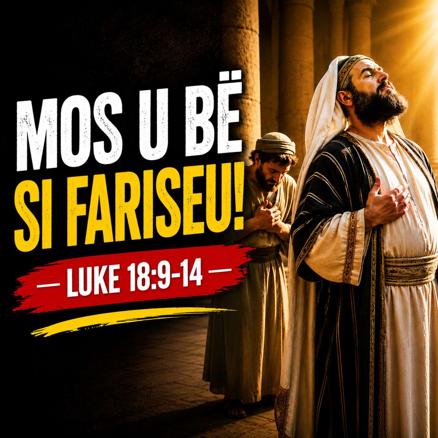 Mos u bëj si Fariseu! (Luka 18:9-14) episode artwork