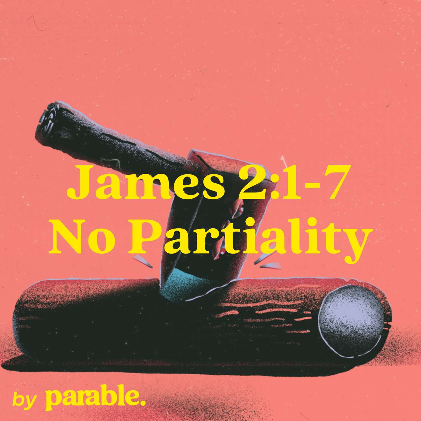 James Part 9: No Partiality [James 2:1-7] episode artwork