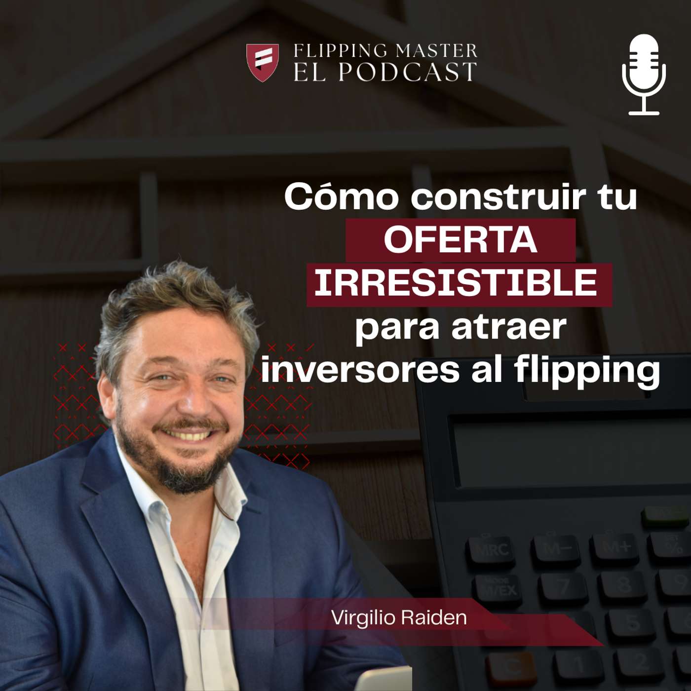 Cómo construir tu OFERTA IRRESISTIBLE para atraer inversores al flipping episode artwork