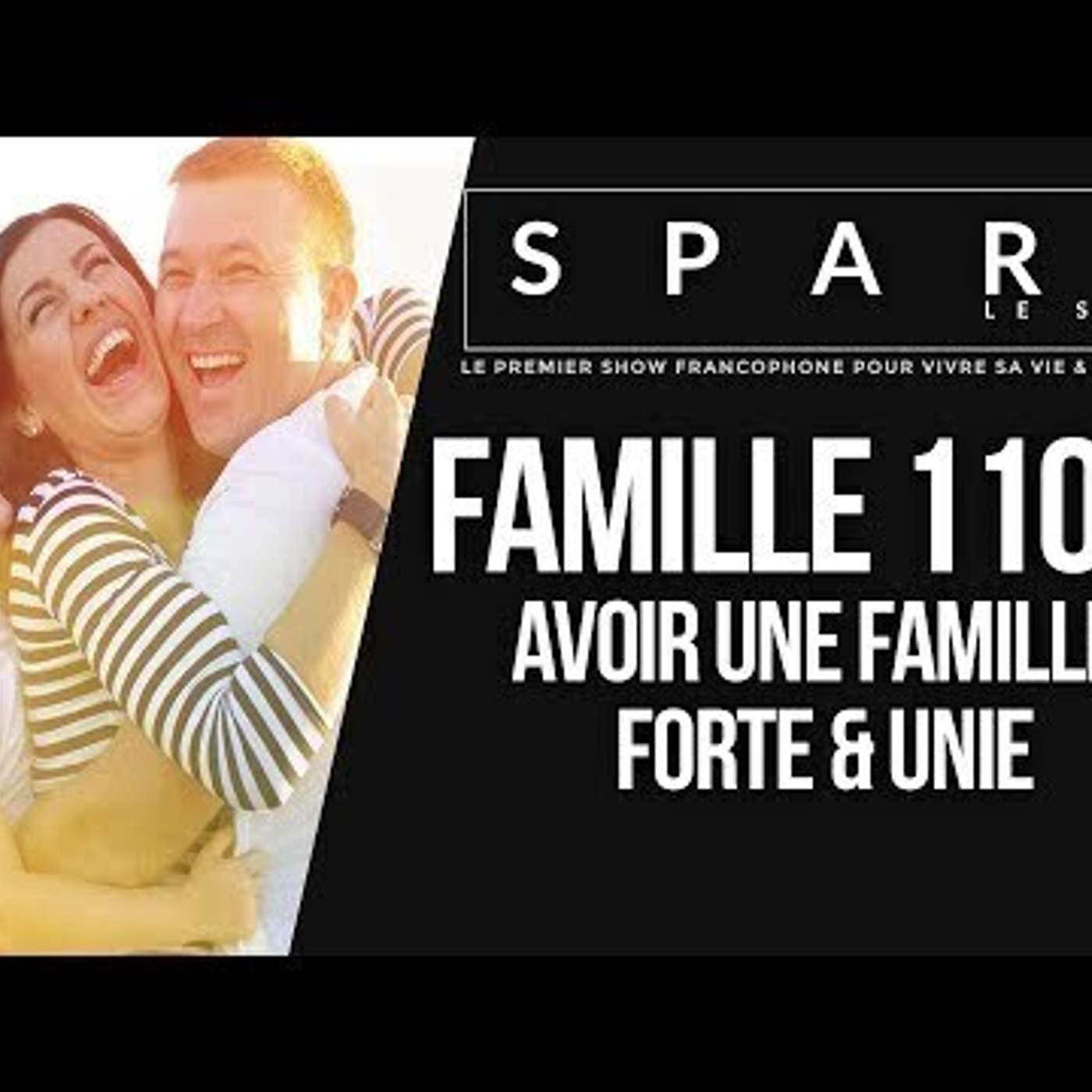 SPARK LE SHOW: Une famille à 110% episode artwork
