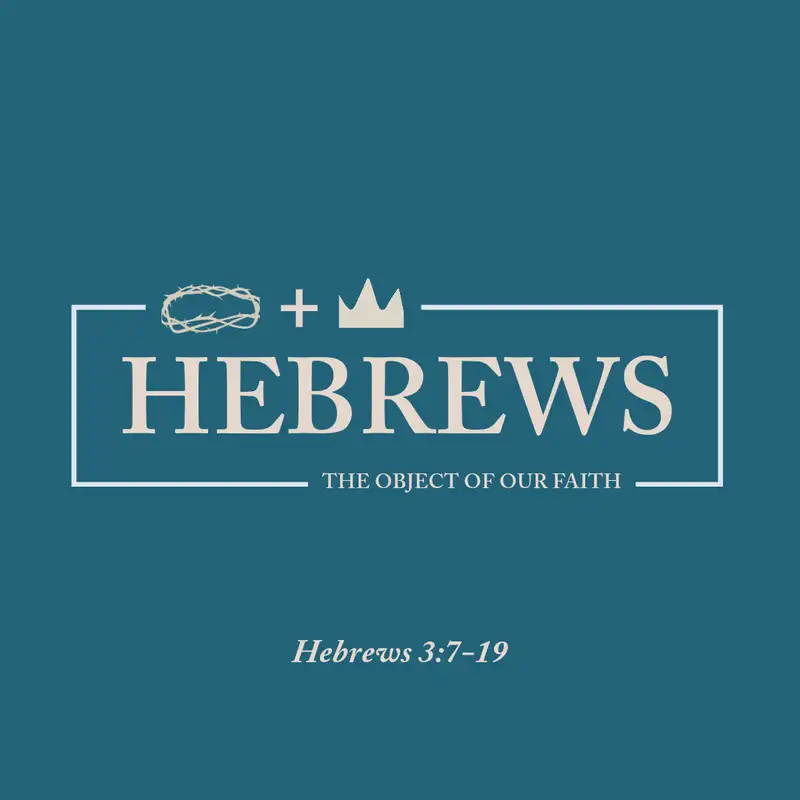 Friday, March 8, 2024 // Hebrews 3:7-19
