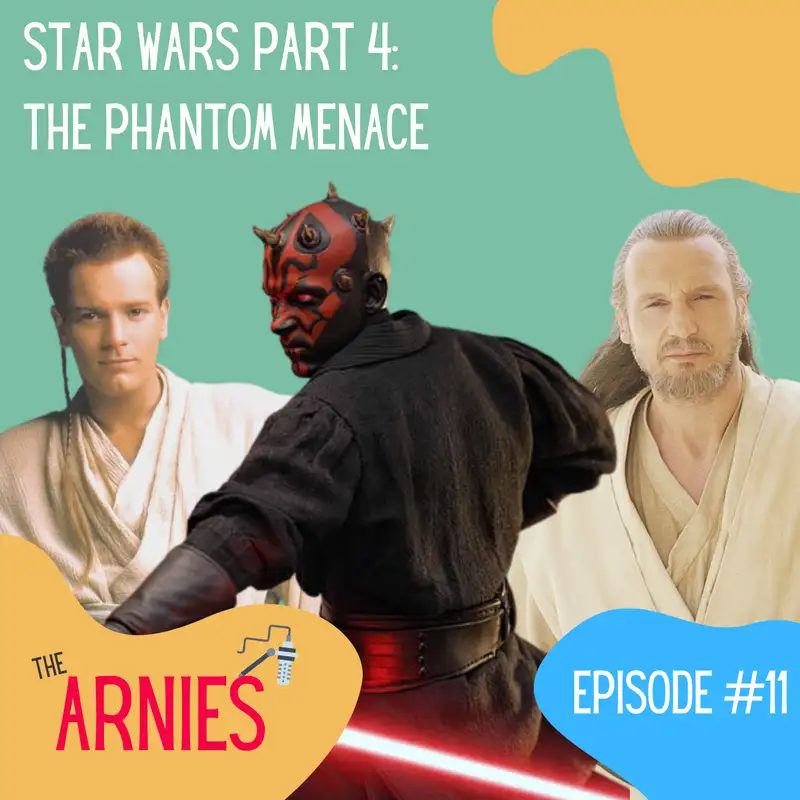 Star Wars Part 4: The Phantom Menace
