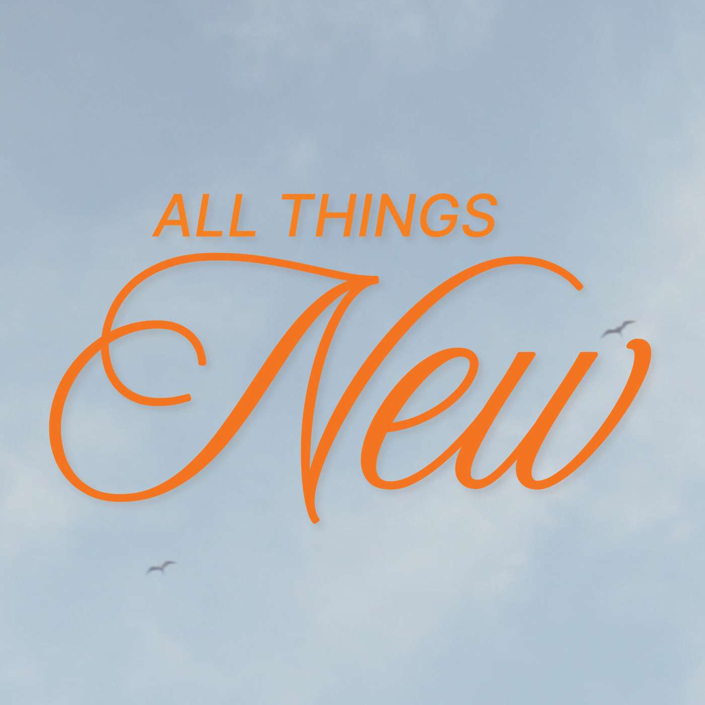 All Things New pt. 1 | Is It Still Possible to Trust God? episode artwork