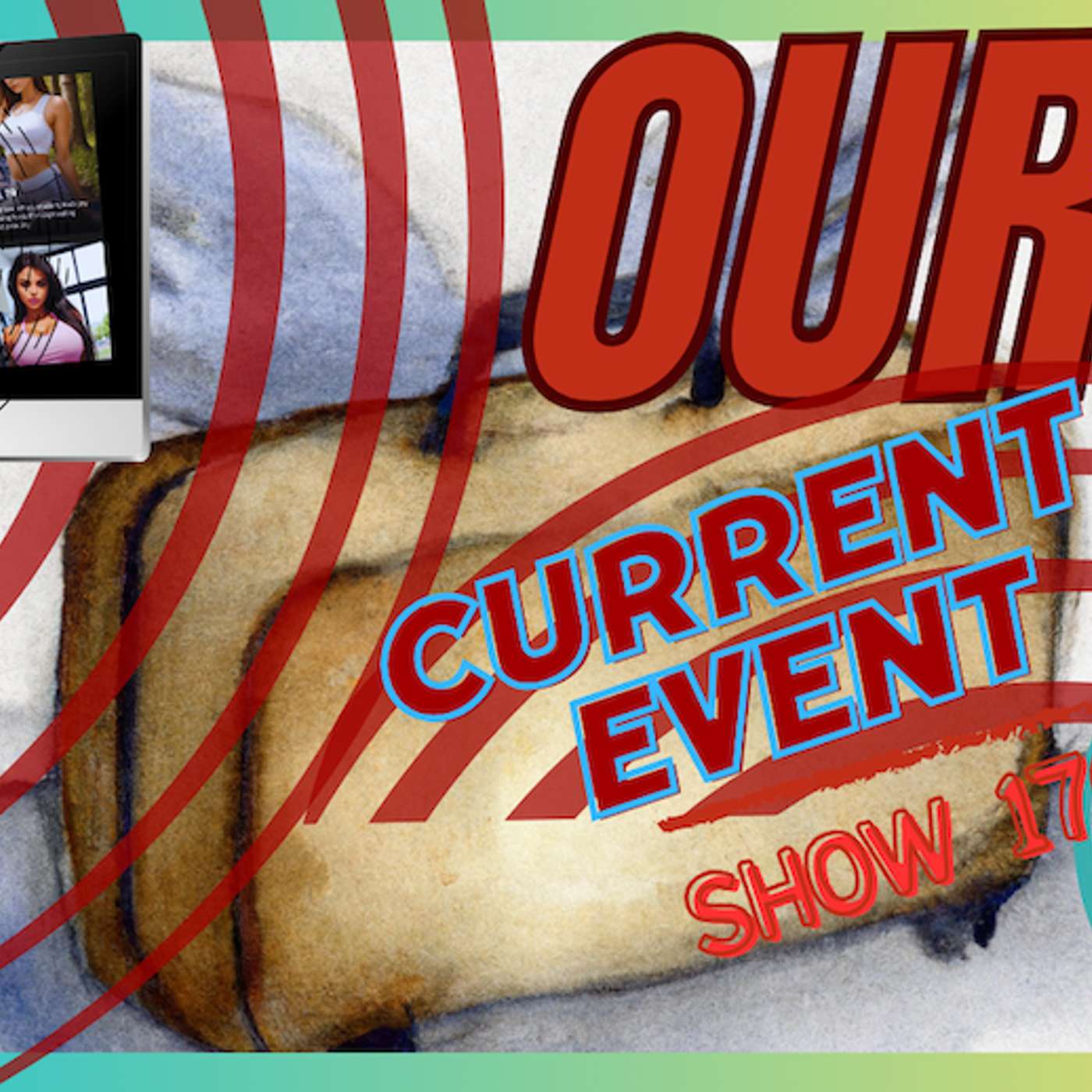 Our Current Events Show 176 episode artwork