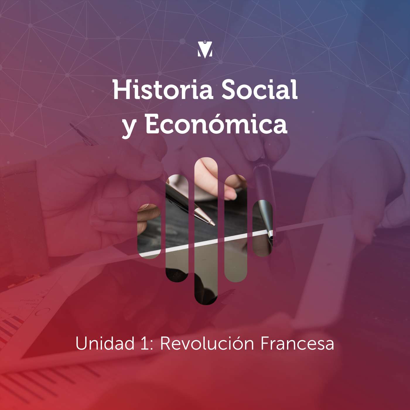 2 - HISTORIA SOCIAL Y ECONÓMICA: Unidad 1 - Revolución Francesa episode artwork