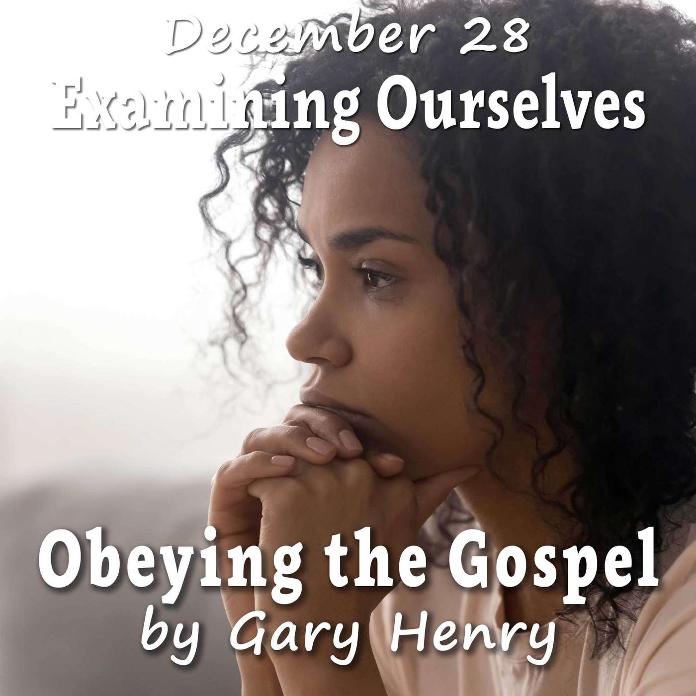 Examining Ourselves (December 28)