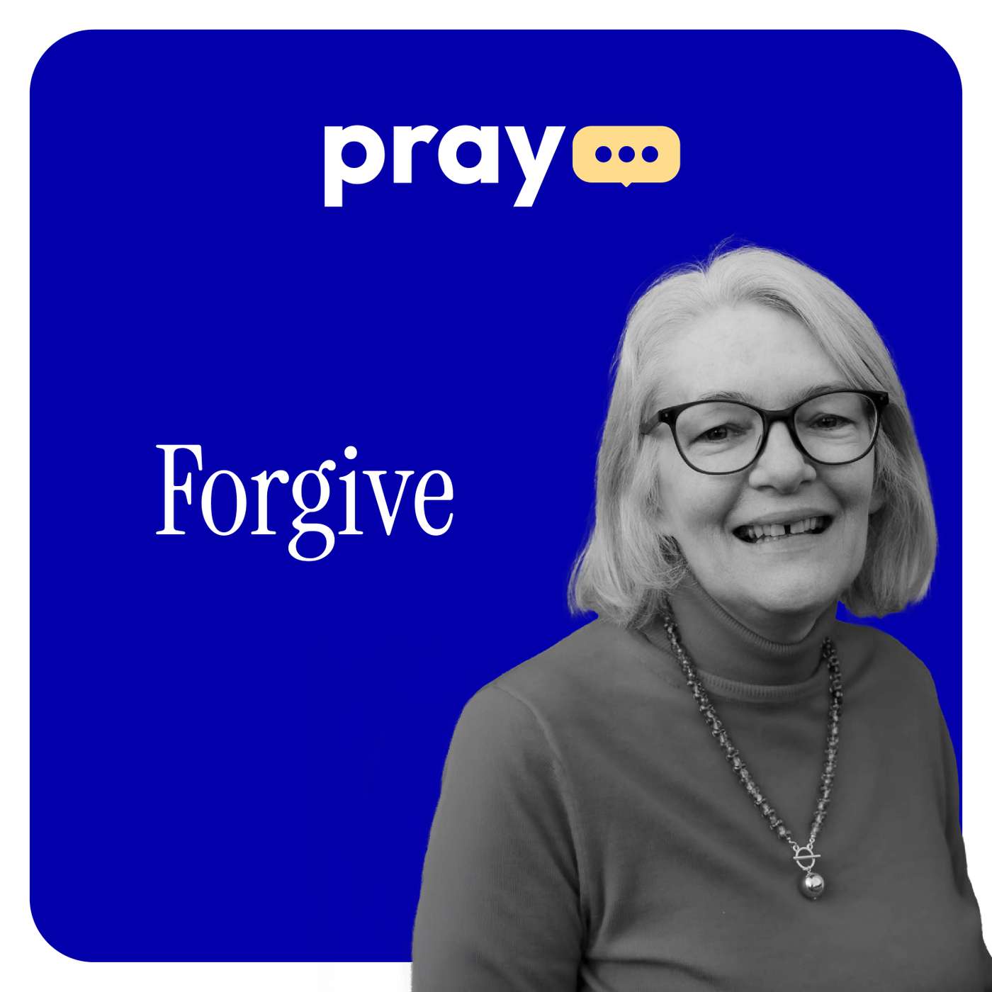 Pray: Forgive (Hilary Dalziel)