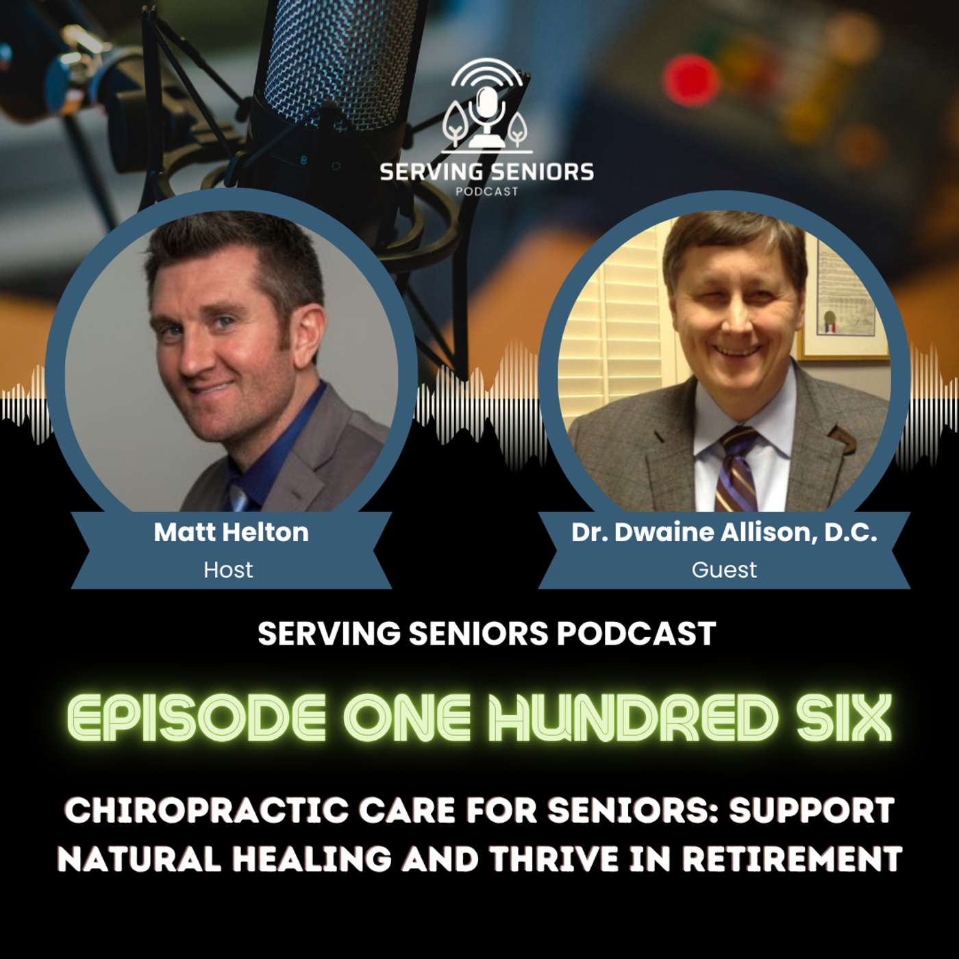 Episode 106: Chiropractic Care for Seniors: Support Natural Healing and Thrive in Retirement