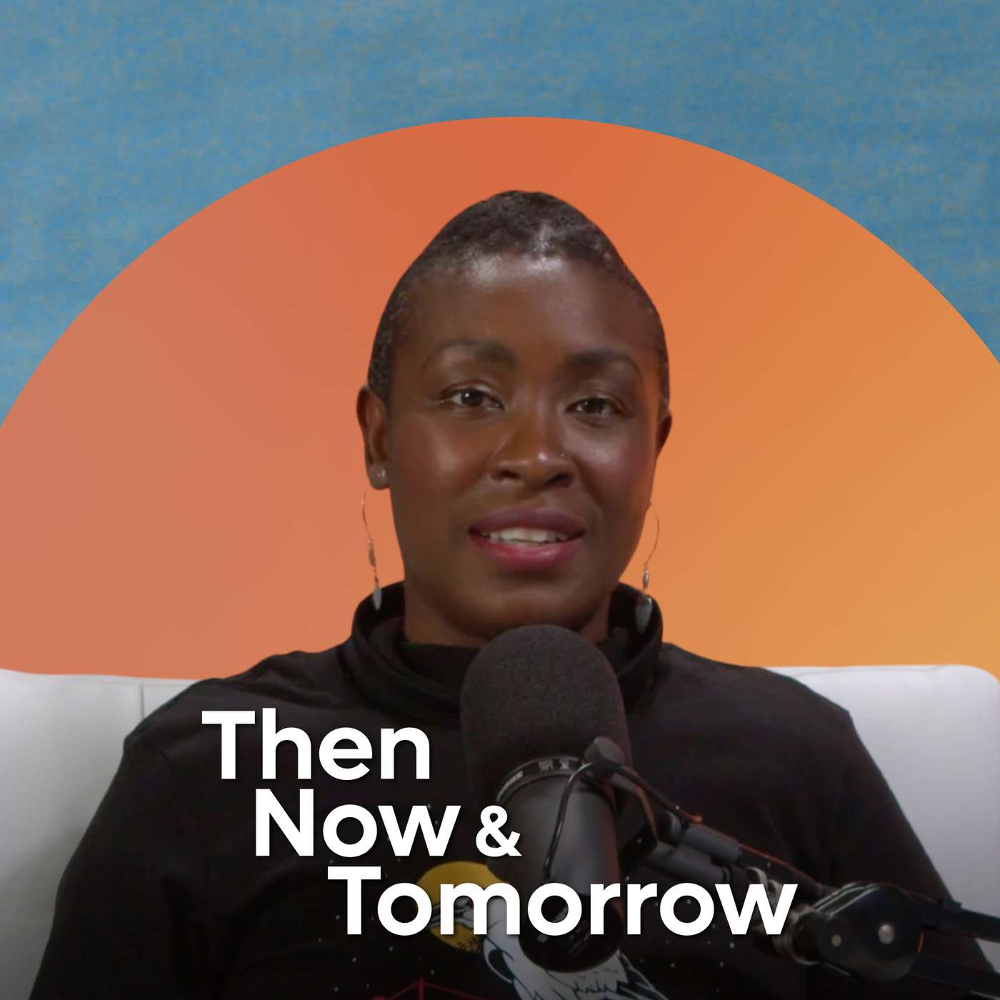 Then, Now & Tomorrow