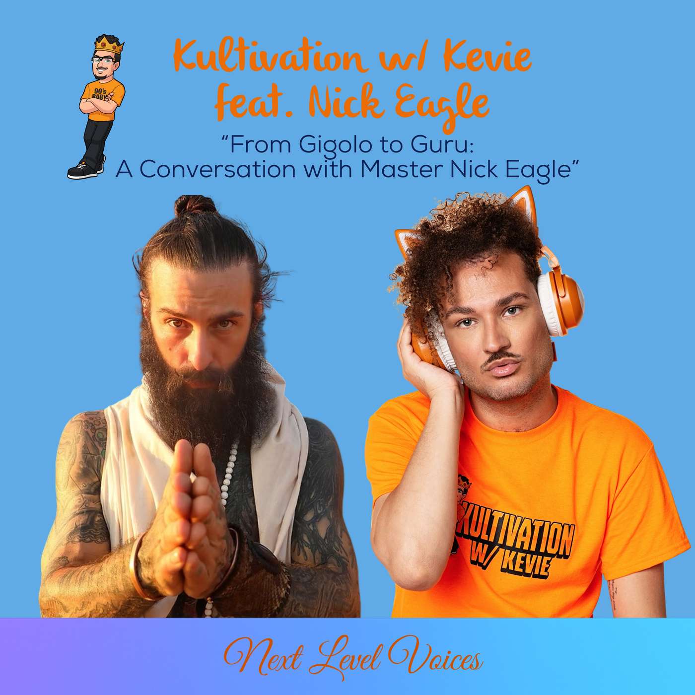 From Gigolo to Guru: A Conversation with Master Nick Eagle | Next Level Voices Ep. 37 episode artwork