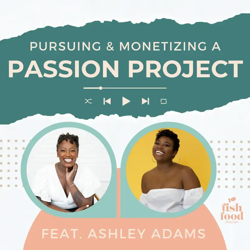 Pursuing and Monetizing a Passion Project