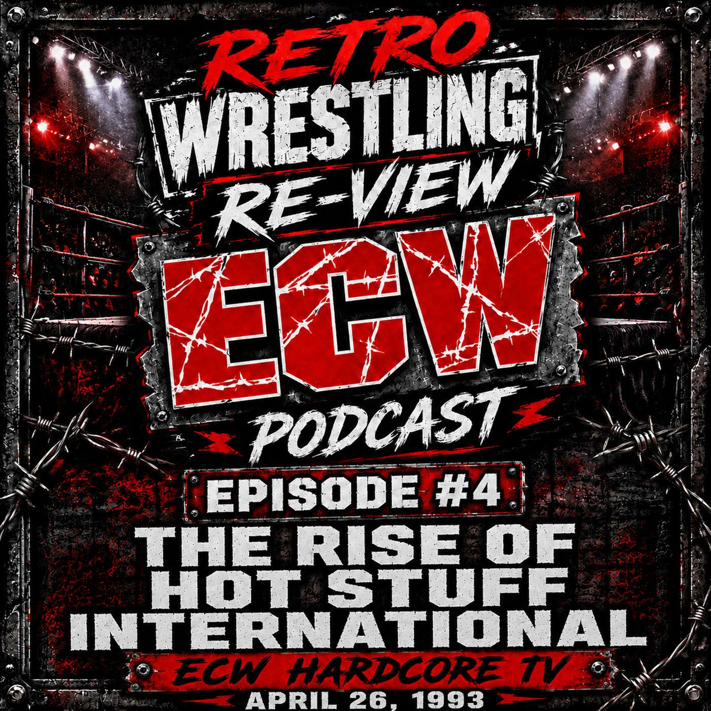 RWR ECW Podcast Ep. 4 (4/26/93) The Rise of Hot Stuff International episode artwork