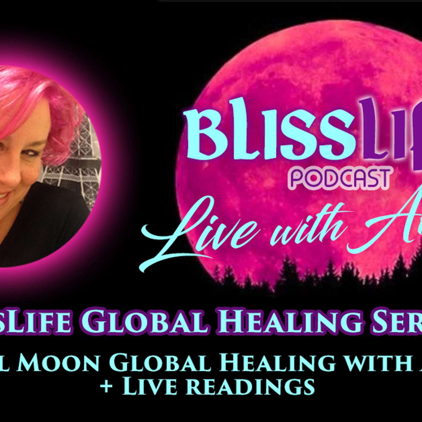 BlissLife Global Healing Live Full Moon Akasha episode artwork