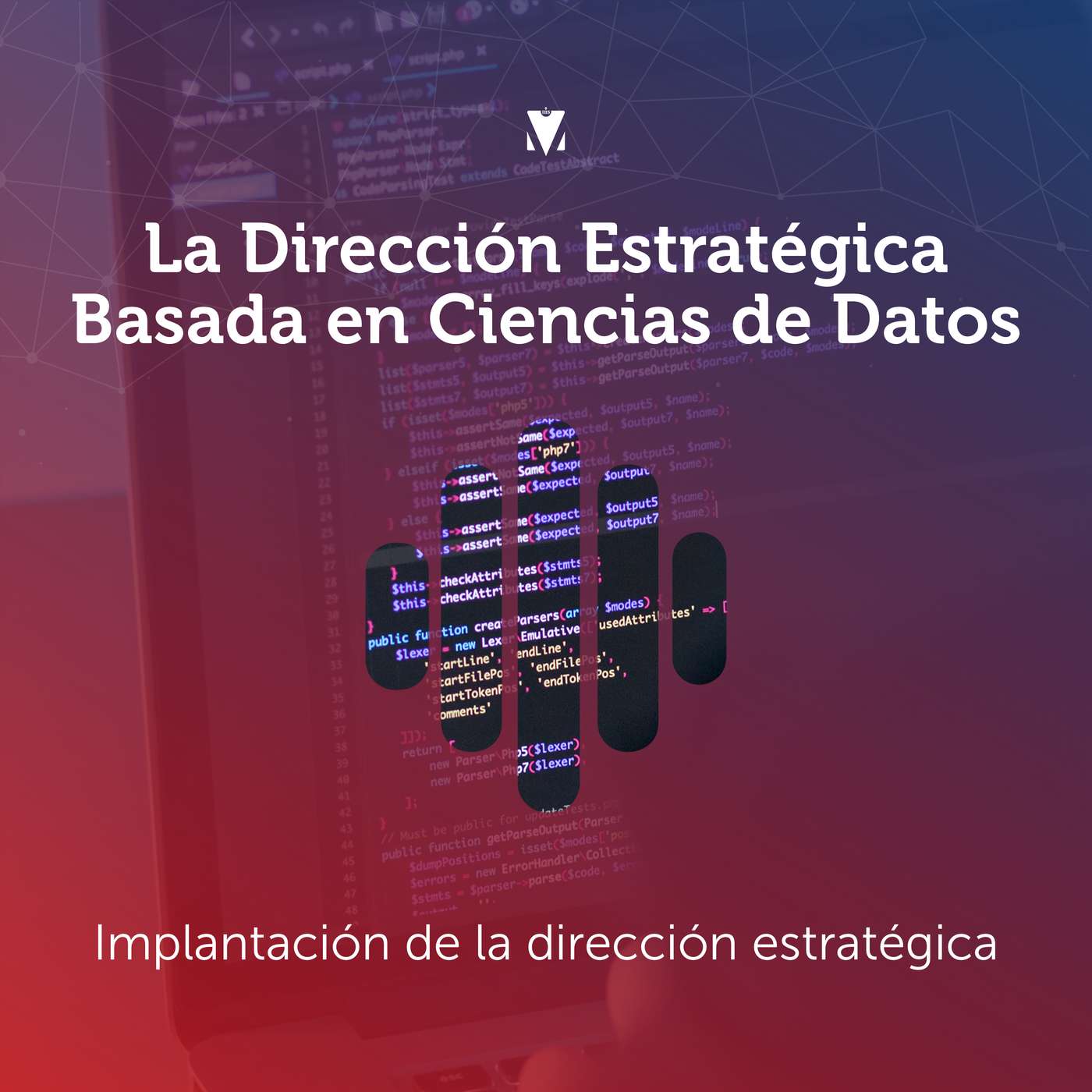 3 - LA DIRECCIÓN ESTRATÉGICA BASADA EN CIENCIAS DE DATOS: Implantación de la dirección estratégica episode artwork