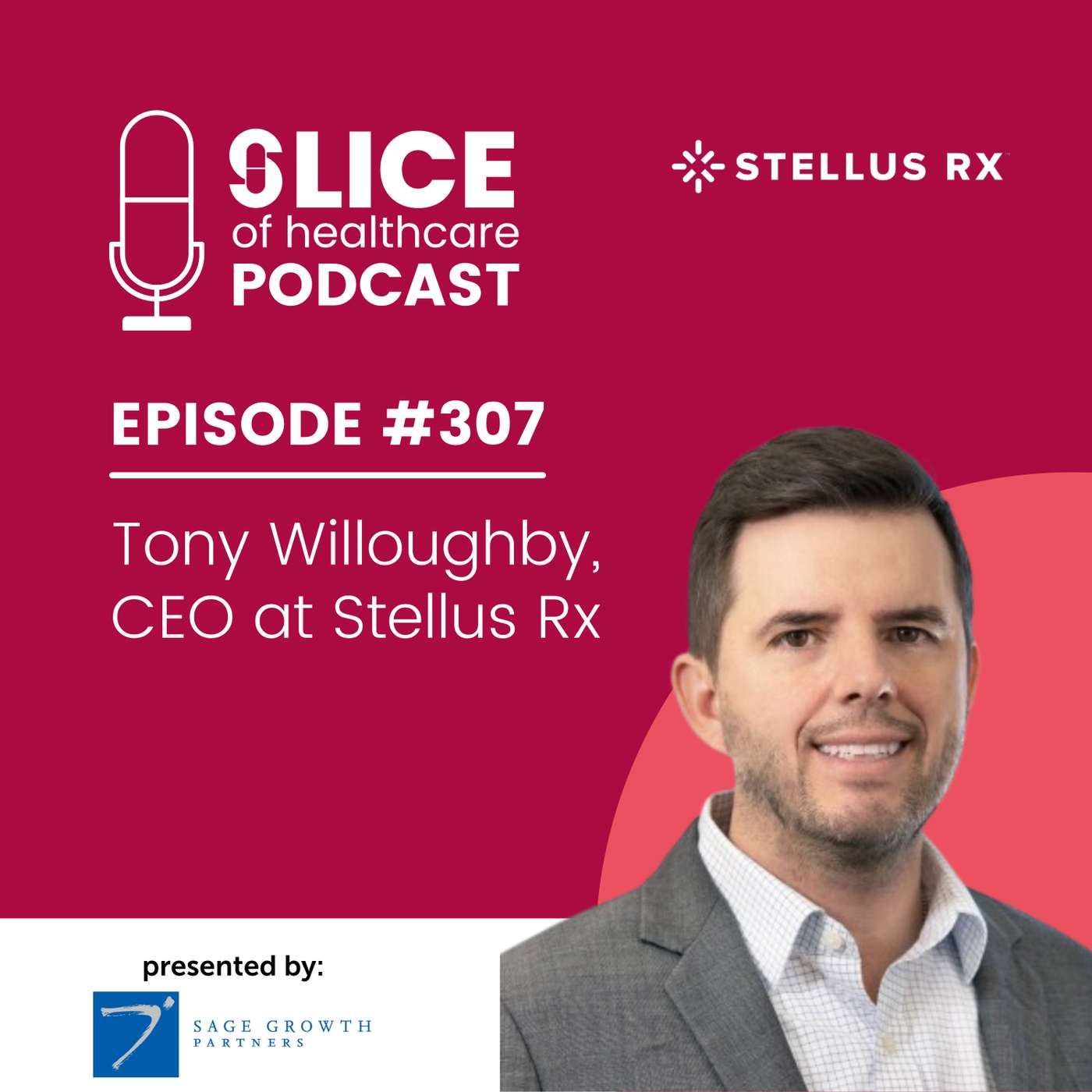#307 - Tony Willoughby, CEO Stellus Rx