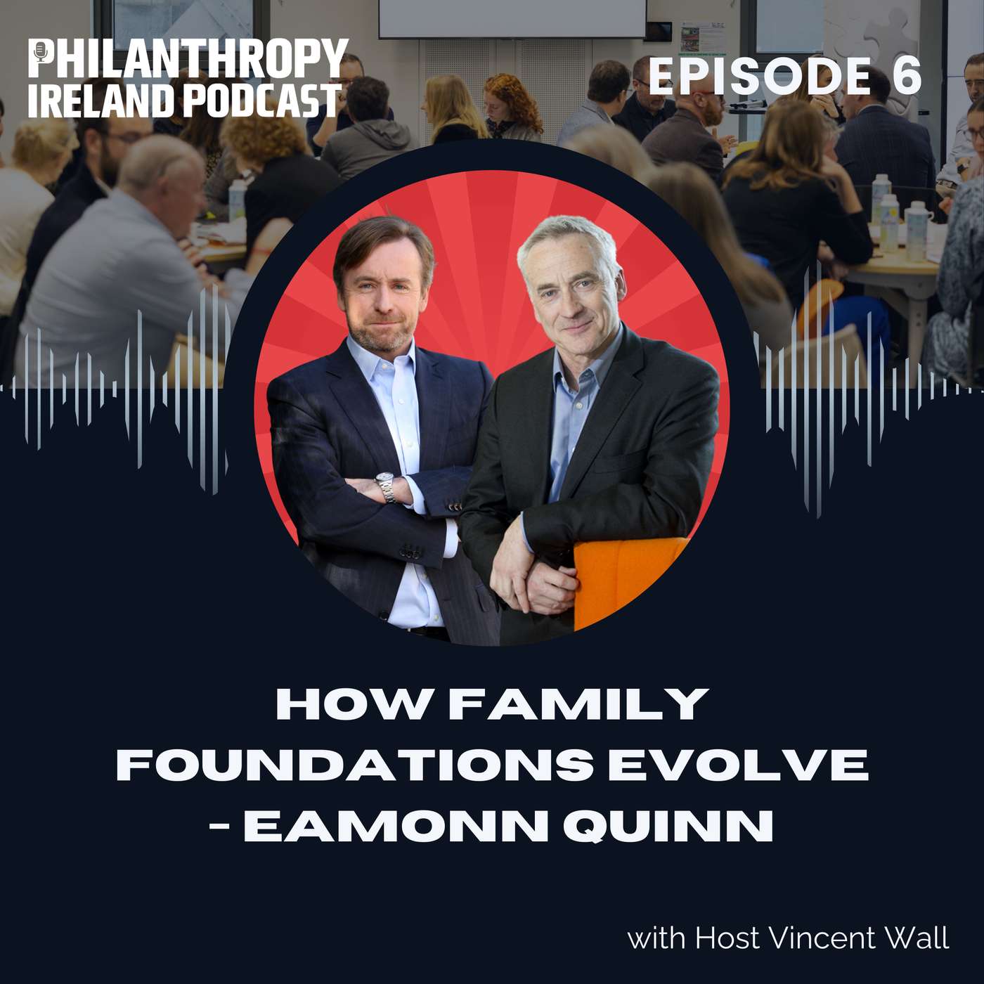 How Family Foundations Evolve - Eamonn Quinn